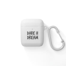 Load image into Gallery viewer, DARE II DREAM  AirPods Cover
