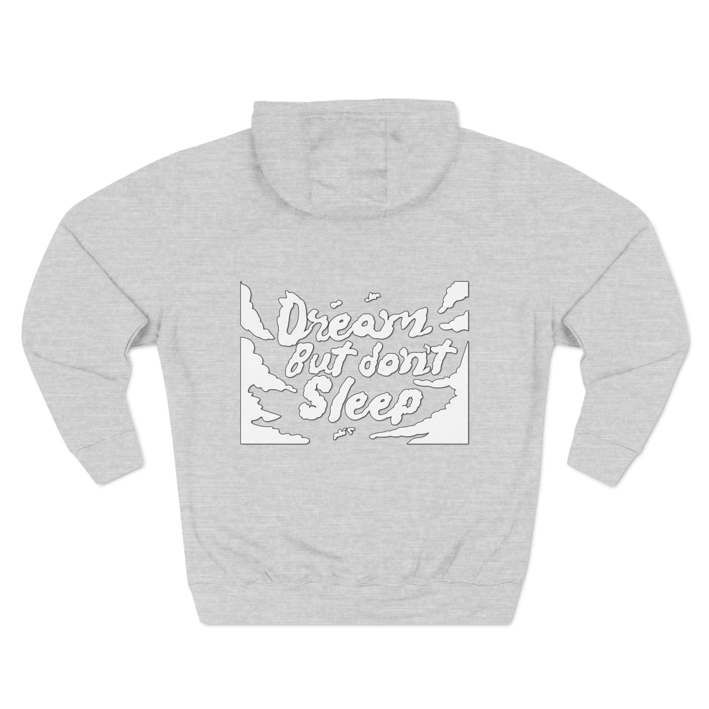 Dream But Don't Sleep Fleece Hoodie