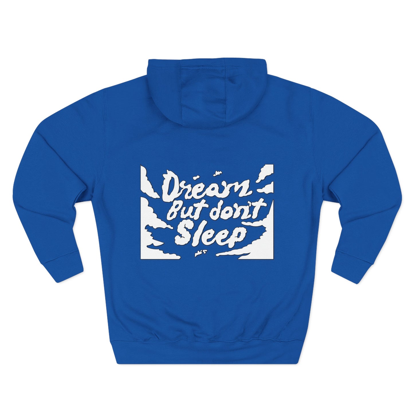 Dream But Don't Sleep Fleece Hoodie