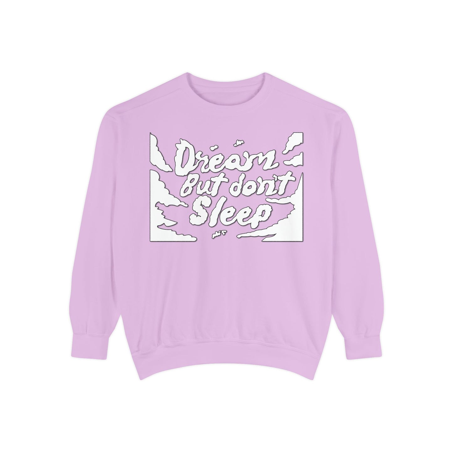Dream But Don't Sleep Sweatshirt, Gift for Dreamers