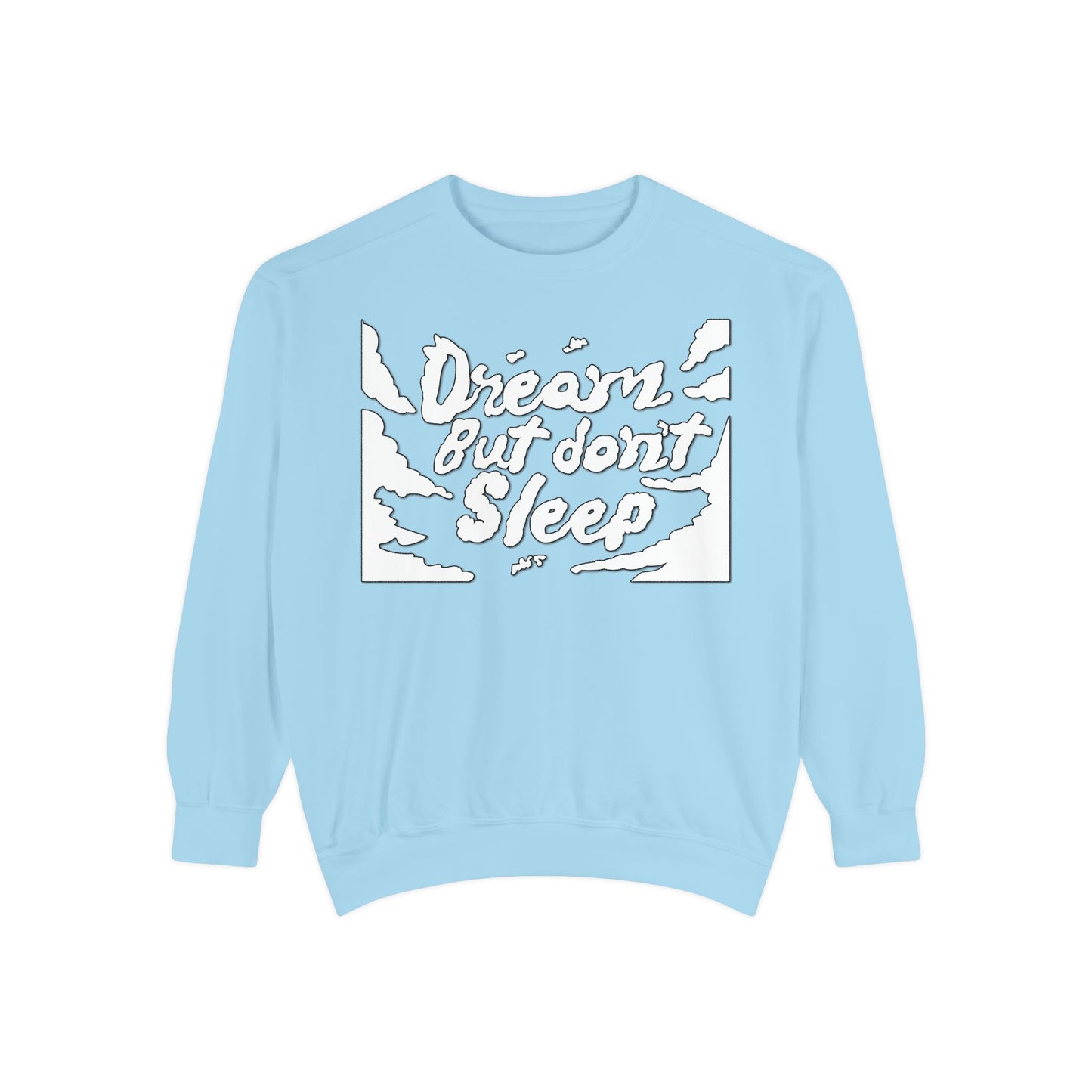 Dream But Don't Sleep Sweatshirt, Gift for Dreamers