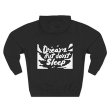 Load image into Gallery viewer, Dream But Don&#39;t Sleep Fleece Hoodie
