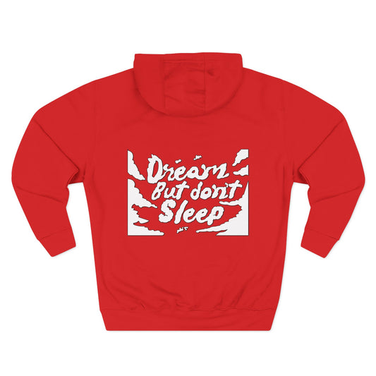 Dream But Don't Sleep Fleece Hoodie