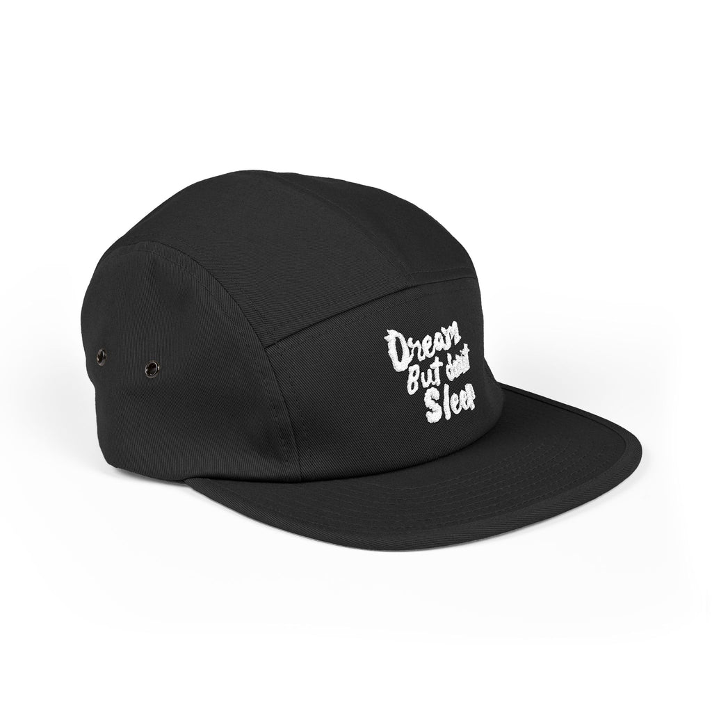 “Dream But Don't Sleep” 5 Panel Cap